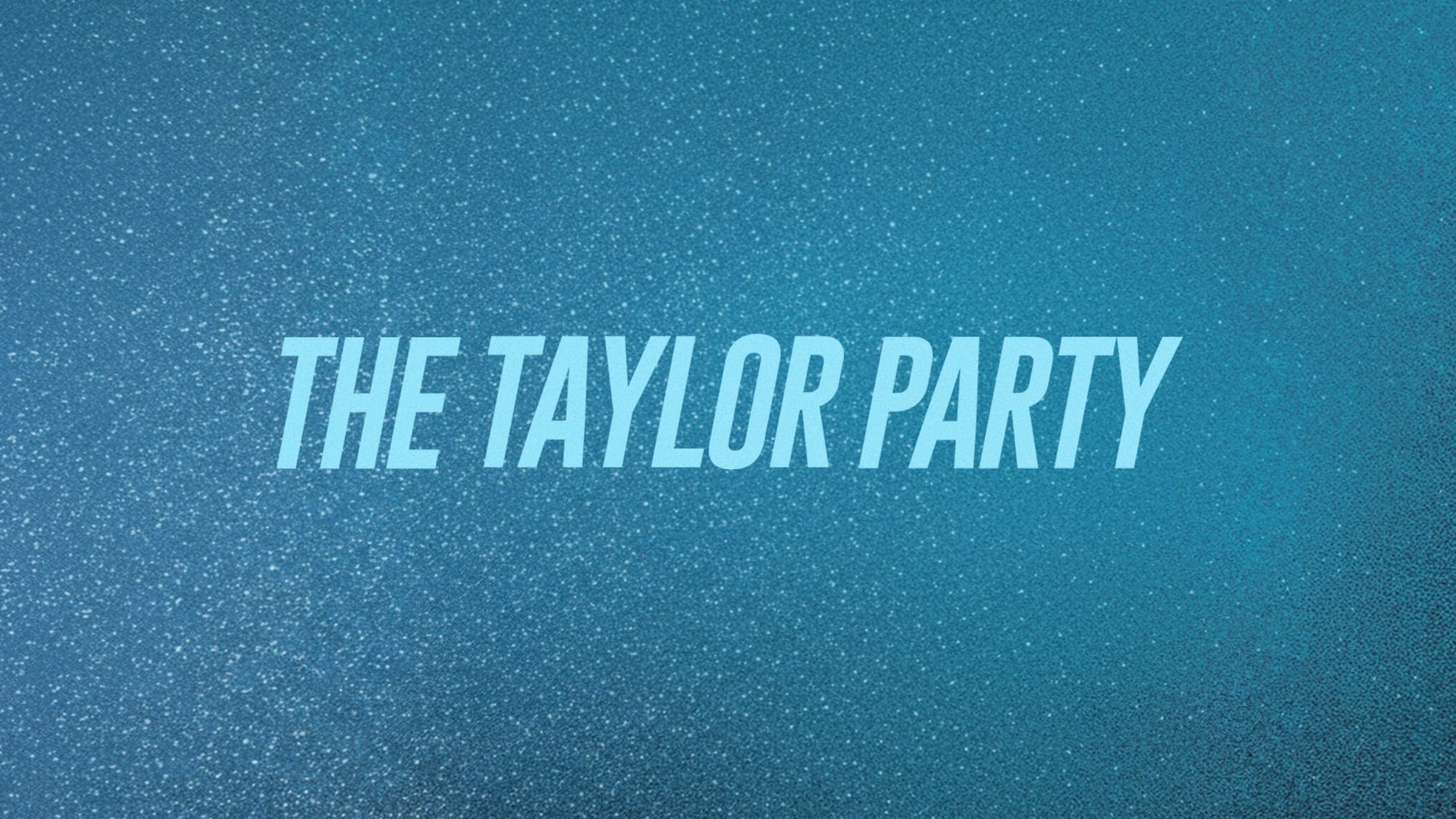 Cover for The Taylor Party: The TS Dance Party-Ages 18+