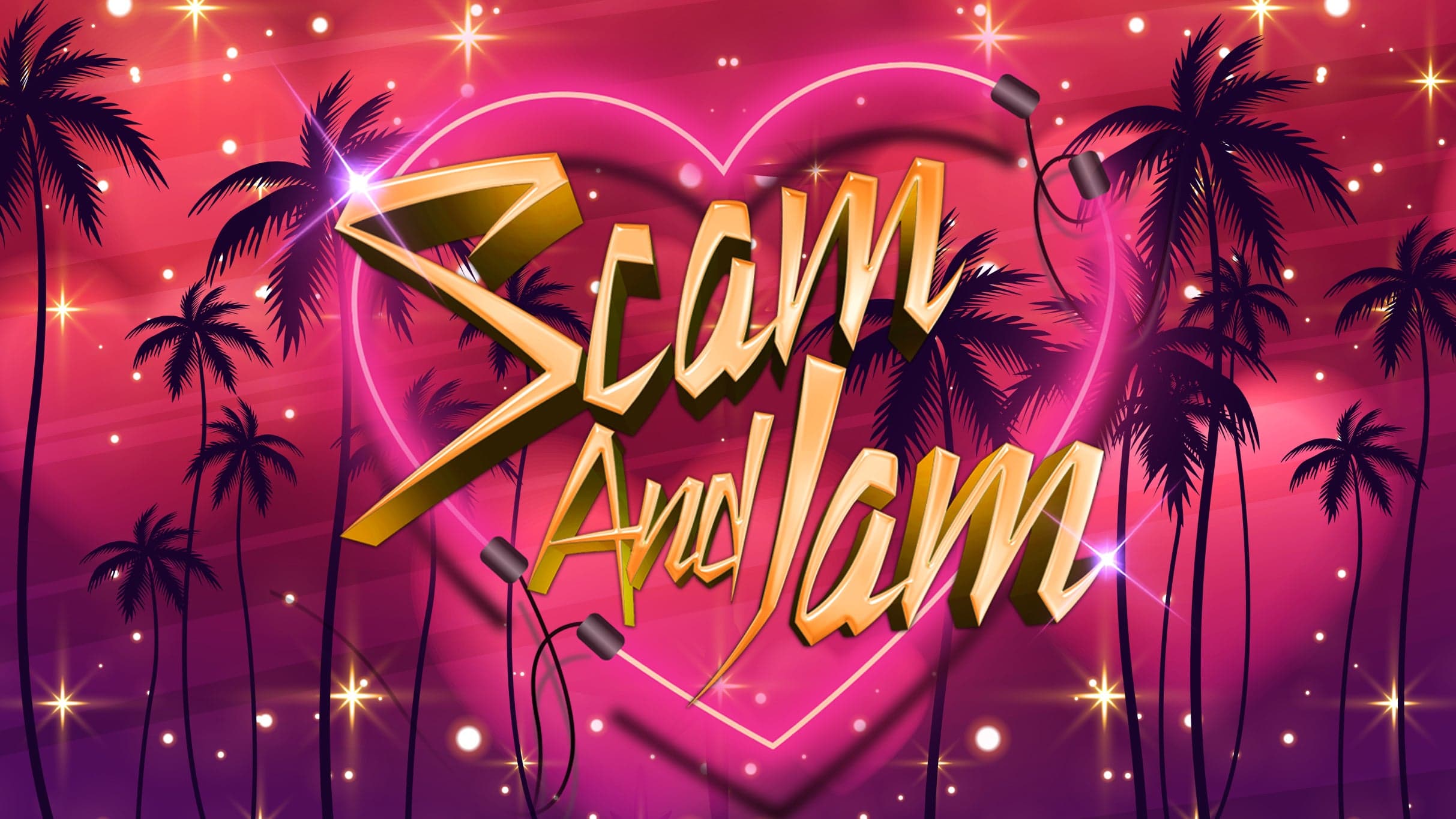 Cover for Scam and Jam ft. VON KISS, MVSAGUA, LEXACELI (21+)