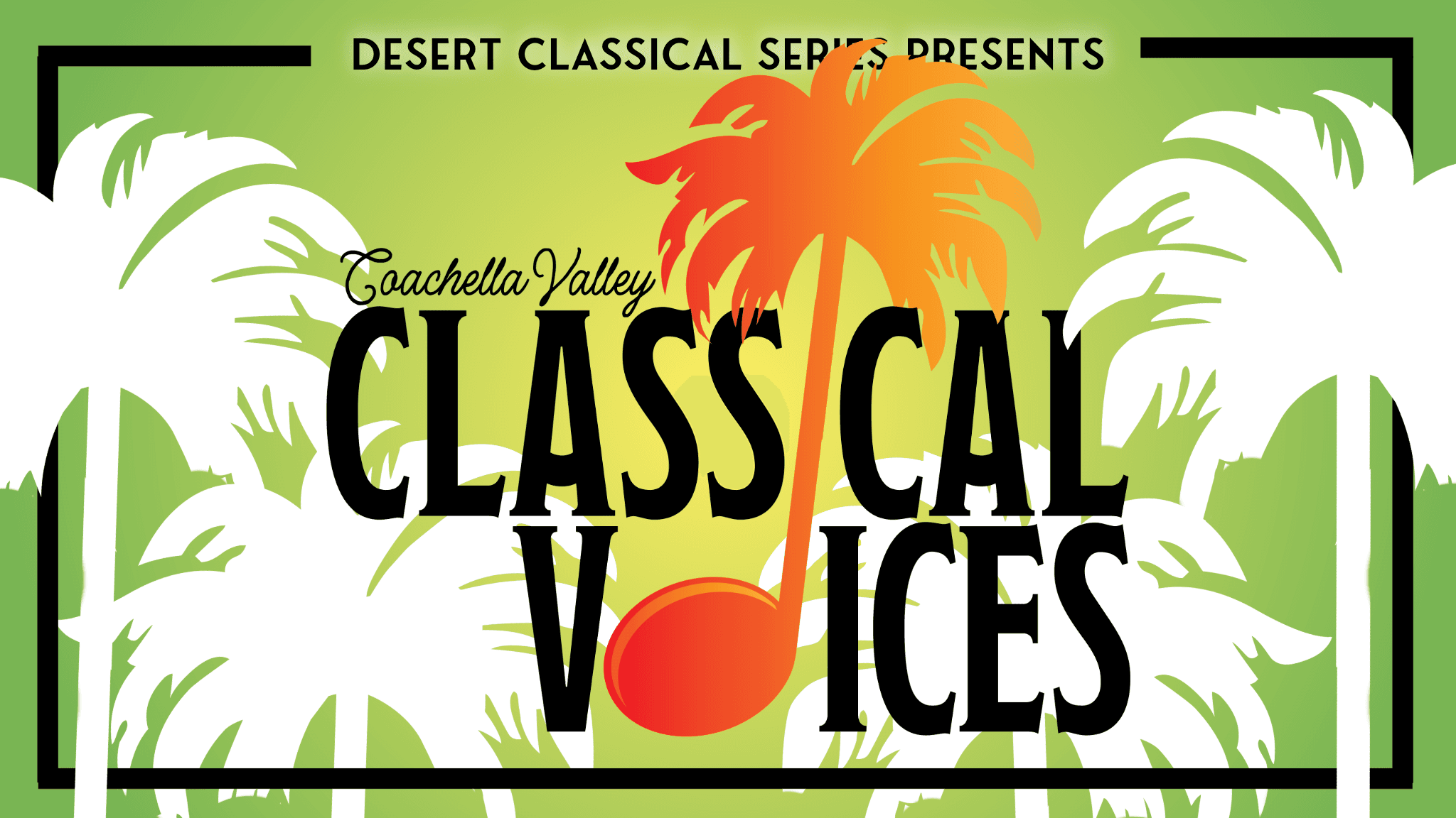 Cover for Coachella Valley Classical Voices- LIVE at the Plaza!