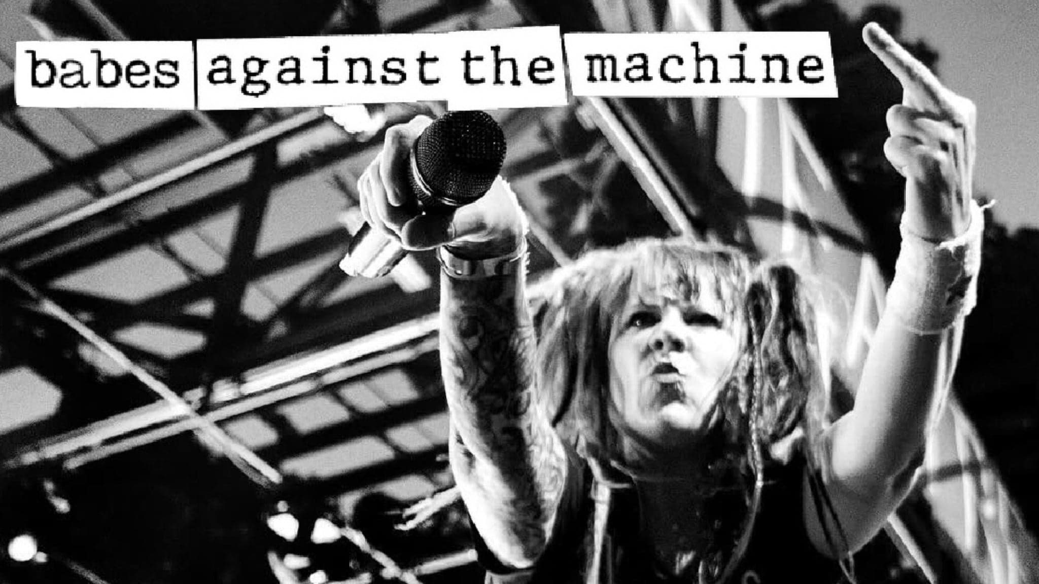 Cover for Babes Against The Machine-The World's ONLY All-Female Tribute to RATM